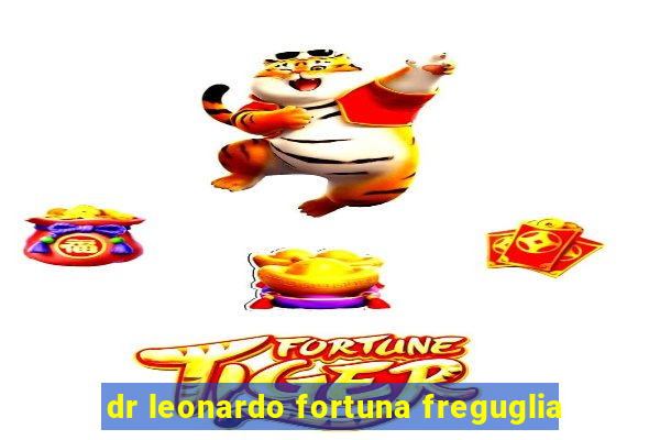 dr leonardo fortuna freguglia